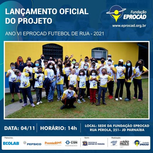 Lançamento Oficial do Projeto “Ano VI EPROCAD Futebol de Rua”