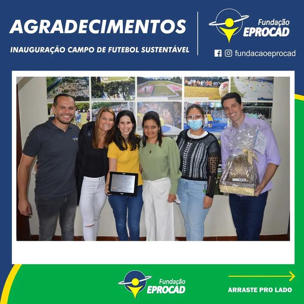 Agradecer nossos parceiros que fizeram isso possível (Campo de futebol sustentável)
