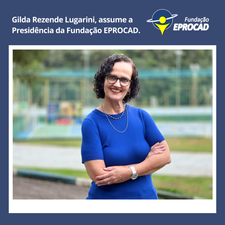 Gilda Rezende Lugarini, assume a Presidência da Fundação EPROCAD.